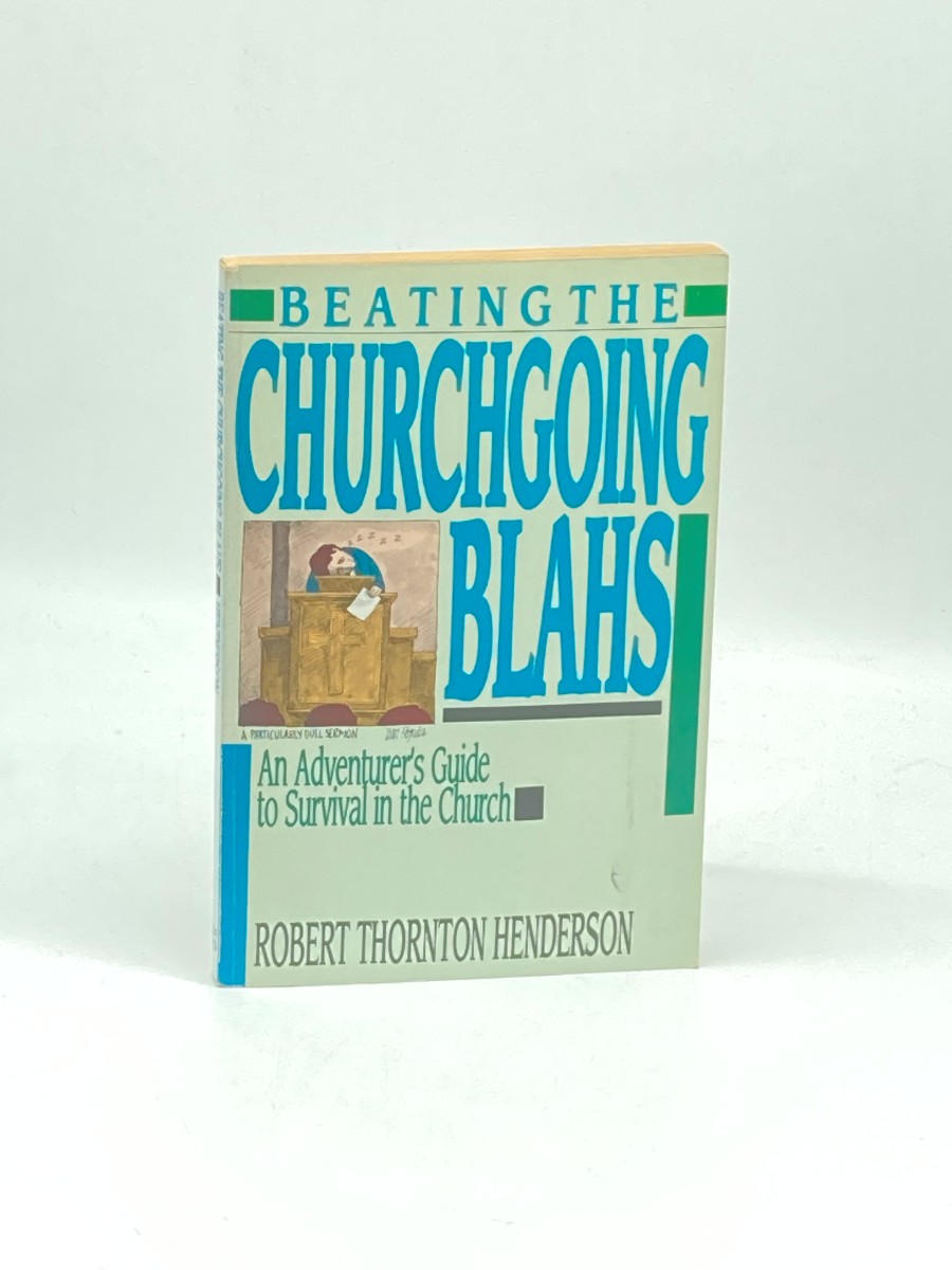 Beating the Churchgoing Blahs Adventurers Guide to Survival in Church