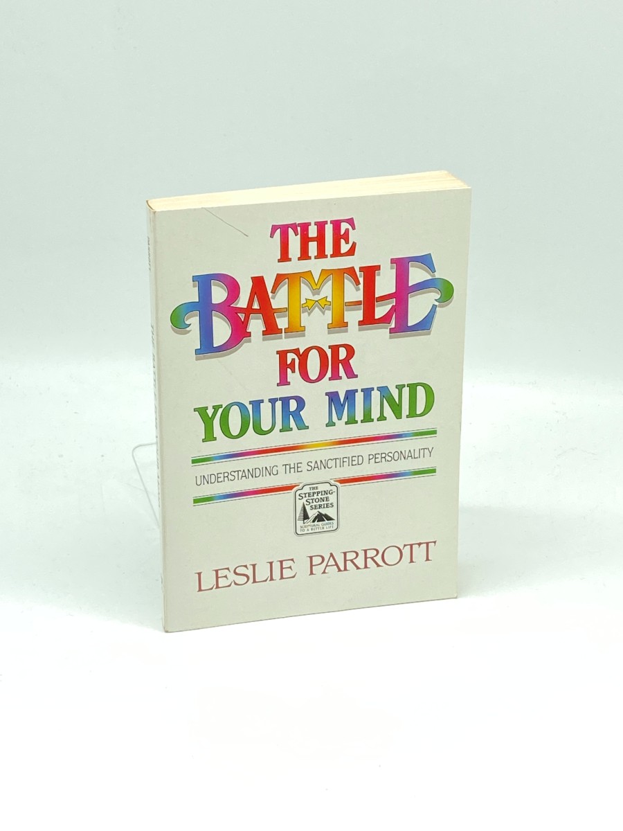 The Battle for Your Mind Understanding the Sanctified Personality