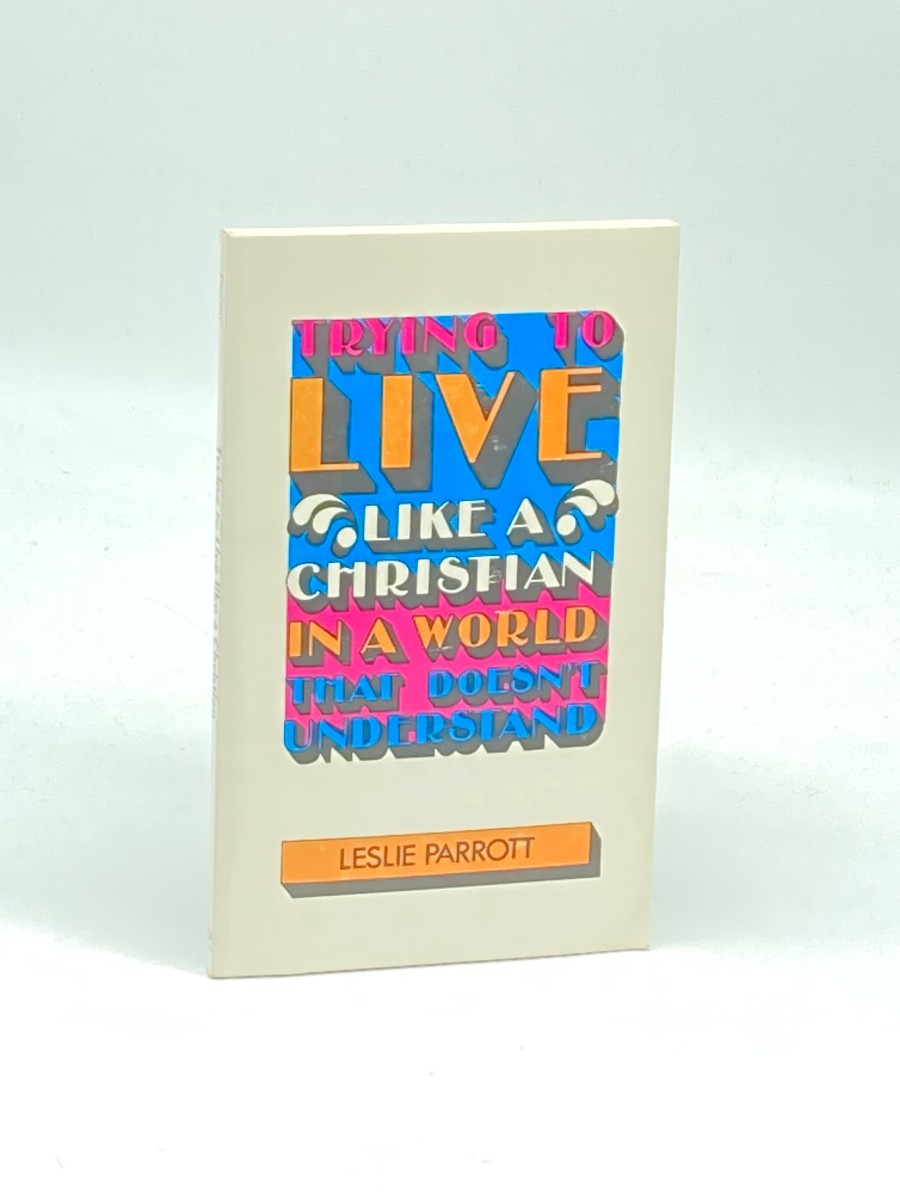 Trying to Live like a Christian in a World That Doesn't Understand