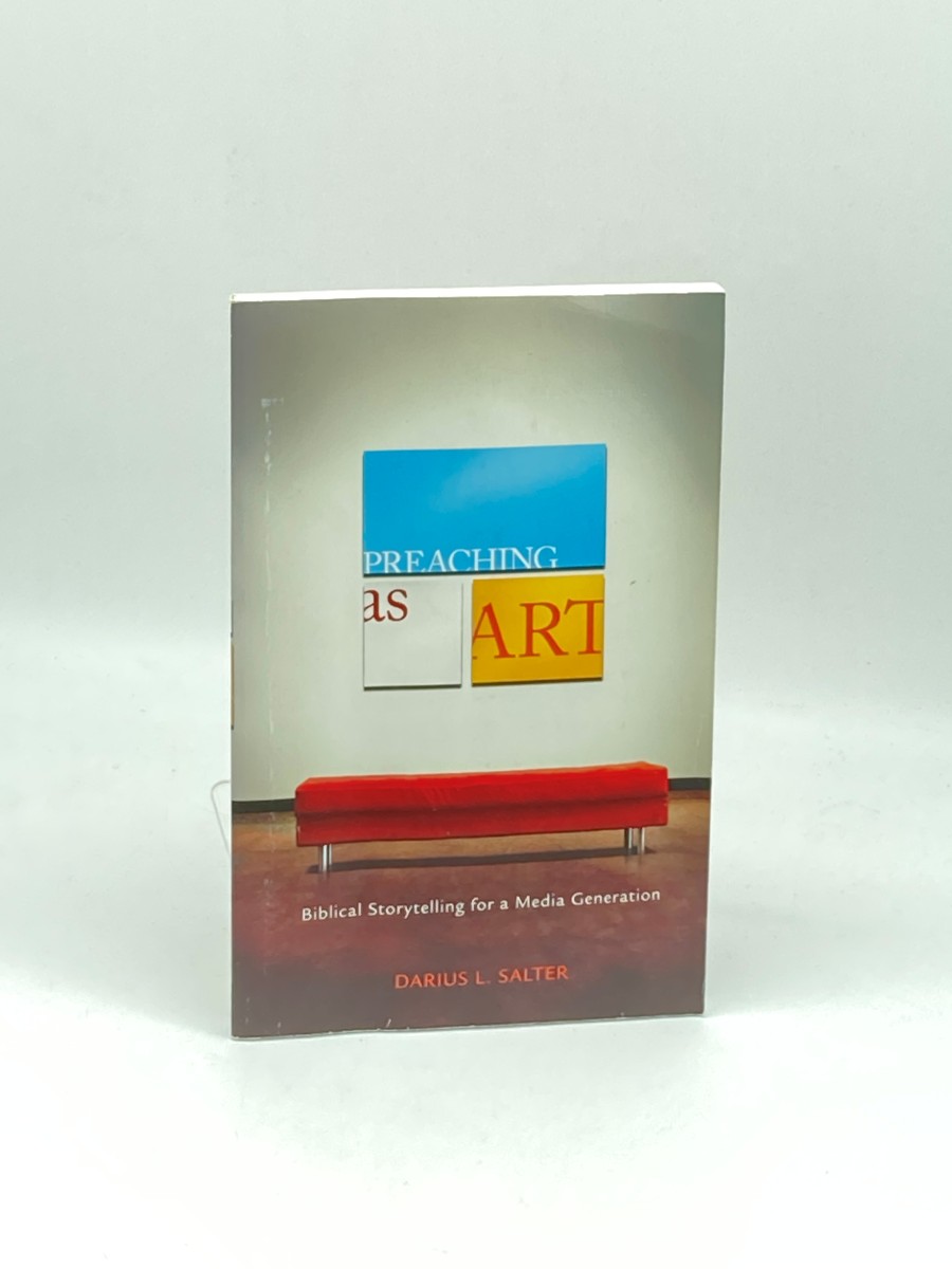 Preaching As Art Biblical Storytelling for a Media Generation