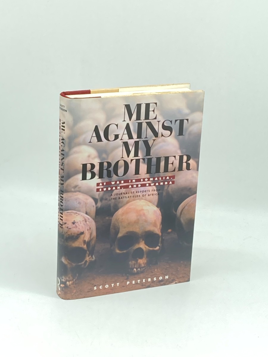 Me Against My Brother At War in Somalia, Sudan and Rwanda