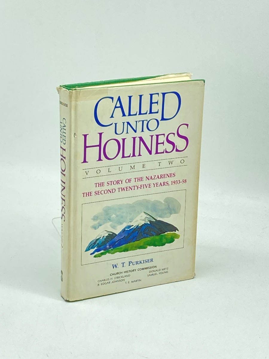 Called Unto Holiness, Volume 2 The Second Twenty Five Years, 1933-1958