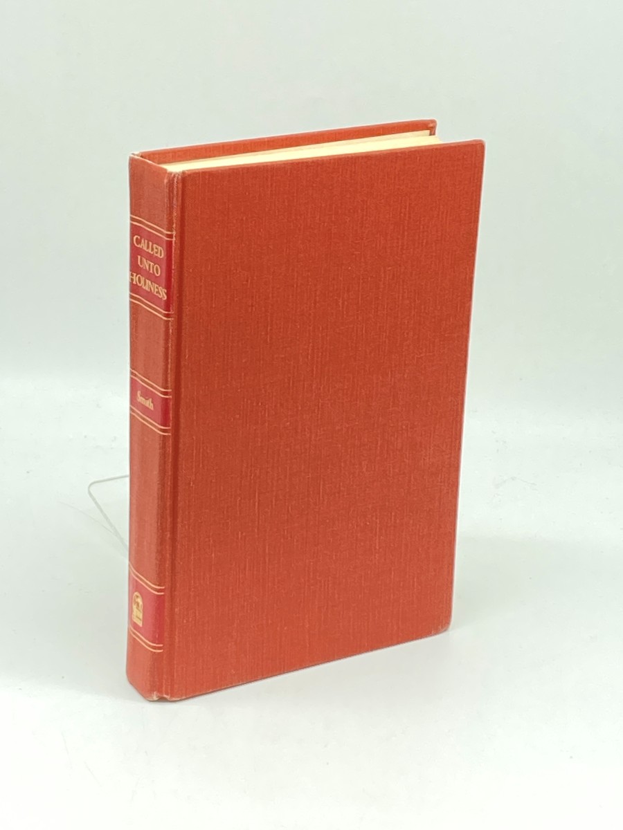 Called Unto Holiness The Story of the Nazarenes: the Formative Years