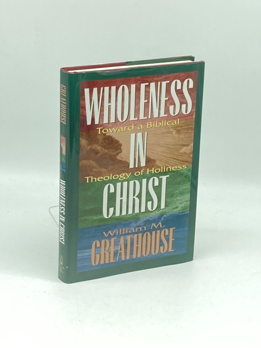 Wholeness in Christ Toward a Biblical Theology of Holiness