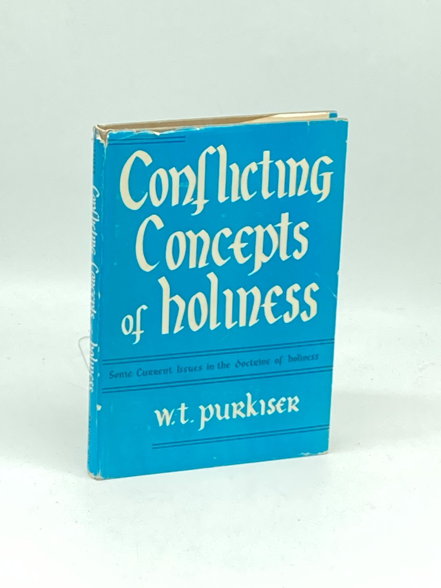 Conflicting Concepts of Holiness Some Current Issues in the Doctrine of Sanctification