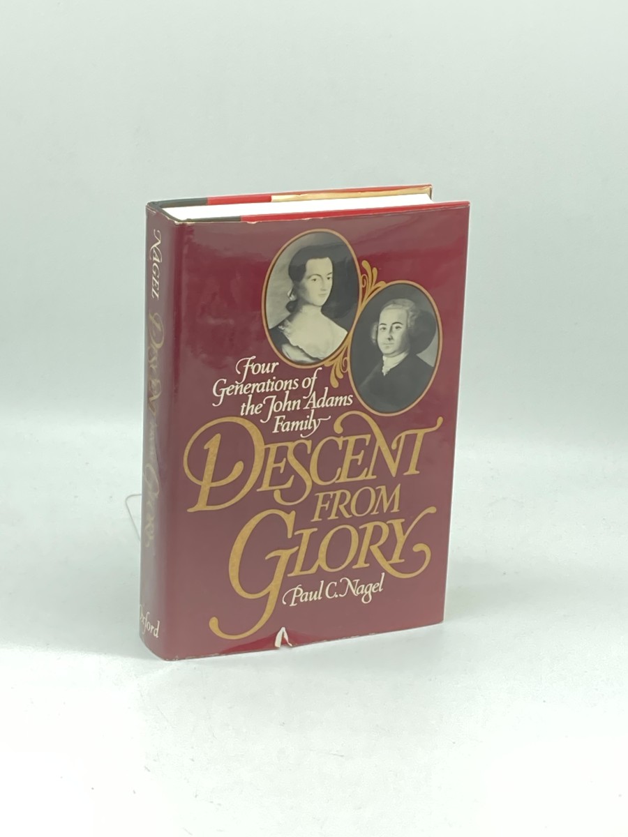 Descent from Glory (First Printing) Four Generations of the John Adams Family