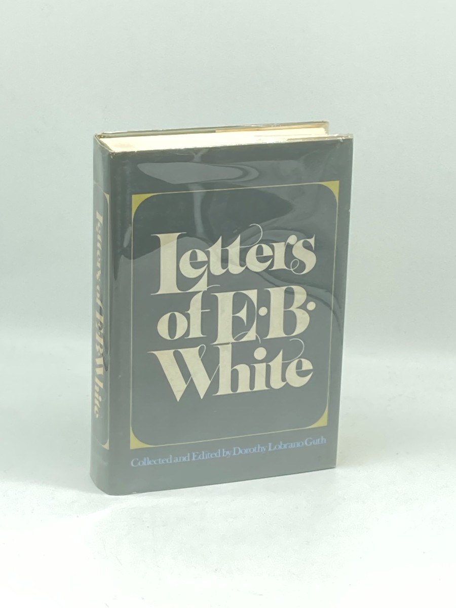 Image for Letters of E. B. White (First Printing) Letters of E. B. White (First Printing)