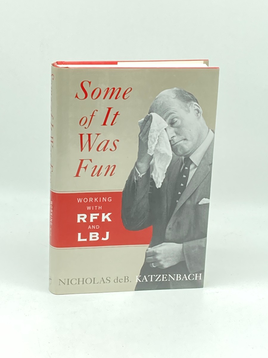Image for Some of it Was Fun (First Printing) Working with RFK and LBJ Some of it Was Fun (First Printing) Working with RFK and LBJ
