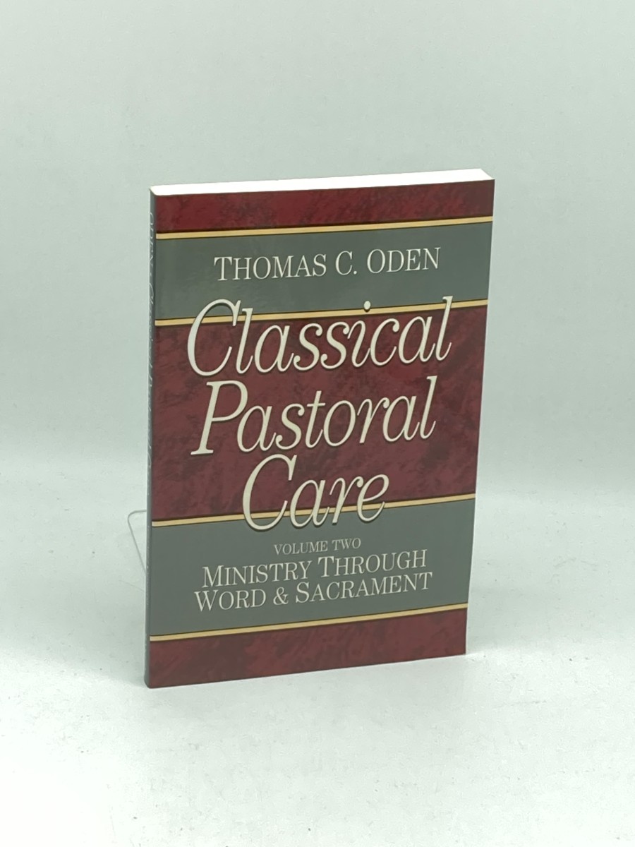 Image for Classical Pastoral Care, Vol. 2 Ministry through Word and Sacrament Classical Pastoral Care, Vol. 2 Ministry through Word and Sacrament