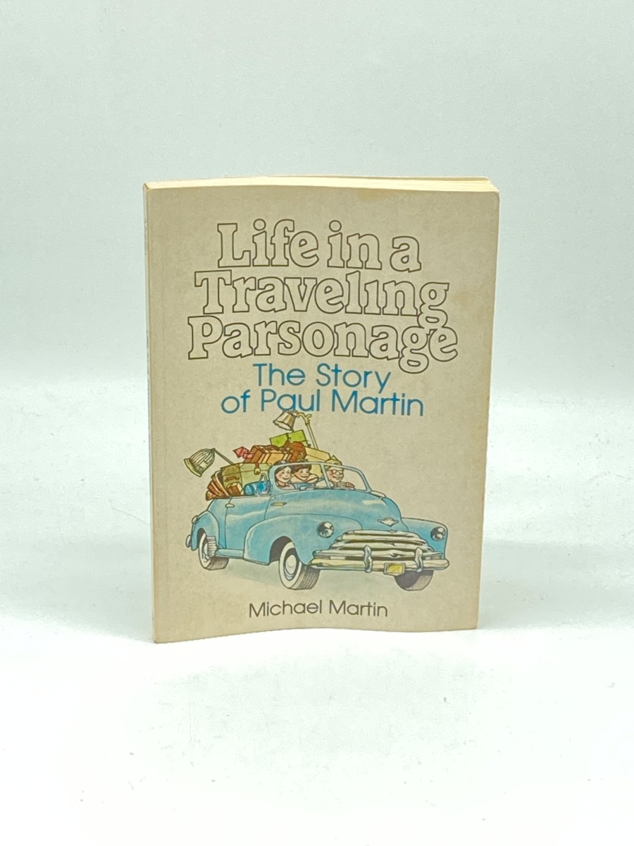 Life in Traveling Parsonage The Story of Paul Martin