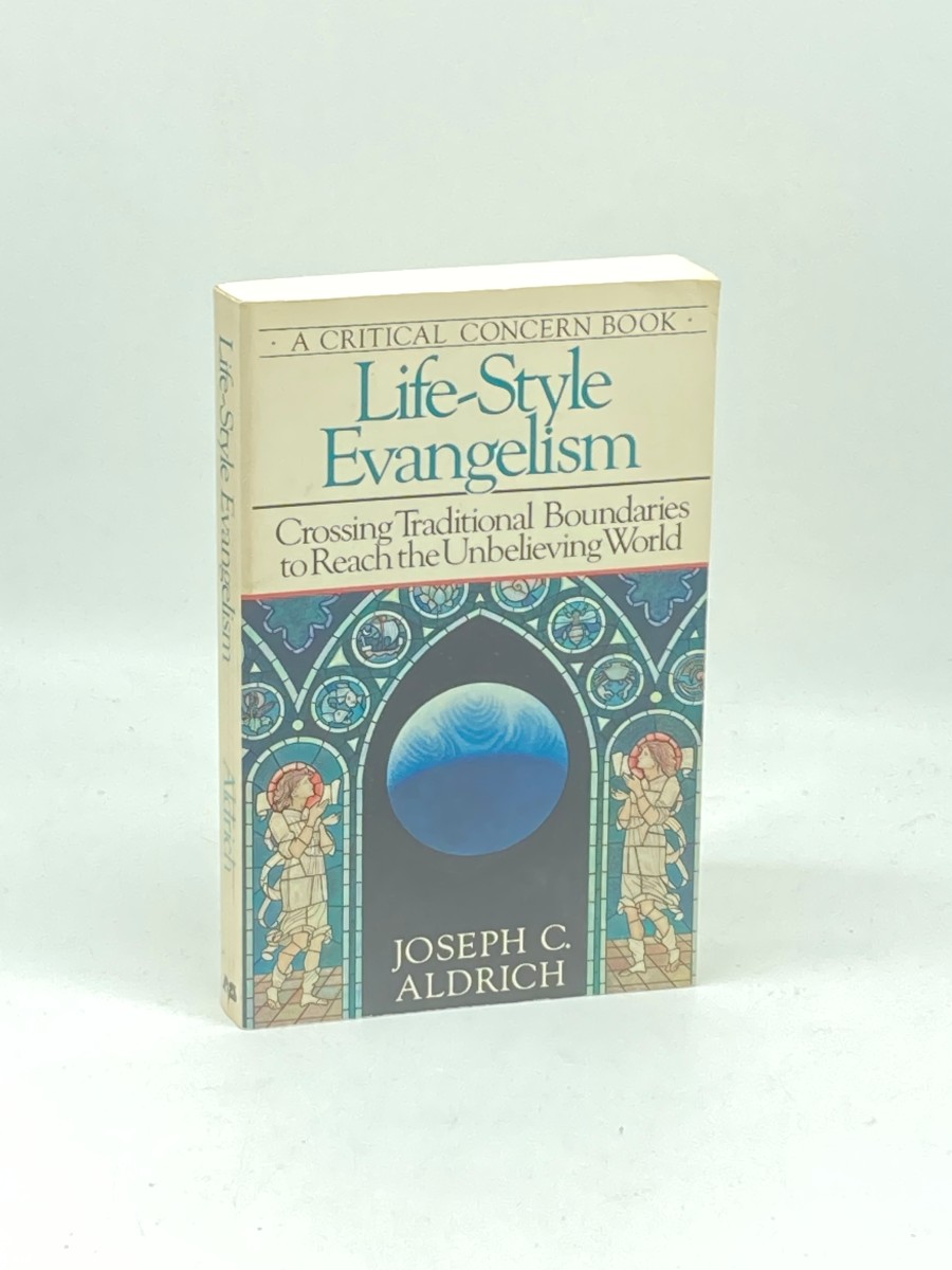 Lifestyle Evangelism Crossing Traditional Boundaries to Reach the Unbelieving World