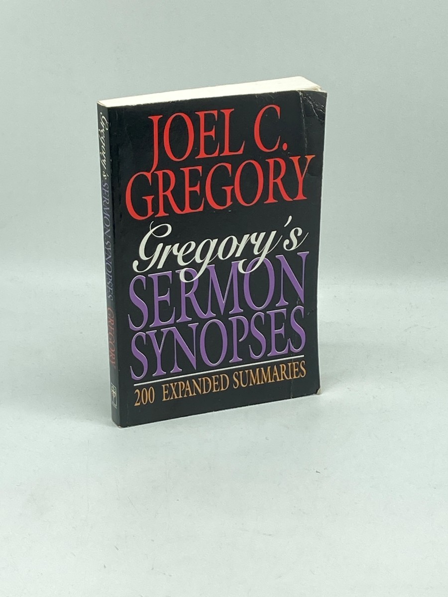 Gregory's Sermon Synopses 200 Expanded Summaries