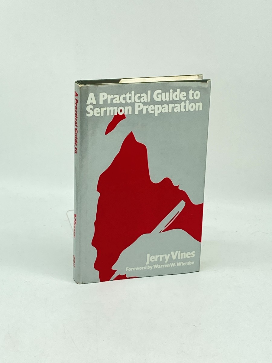A Practical Guide to Sermon Preparation (First Printing)