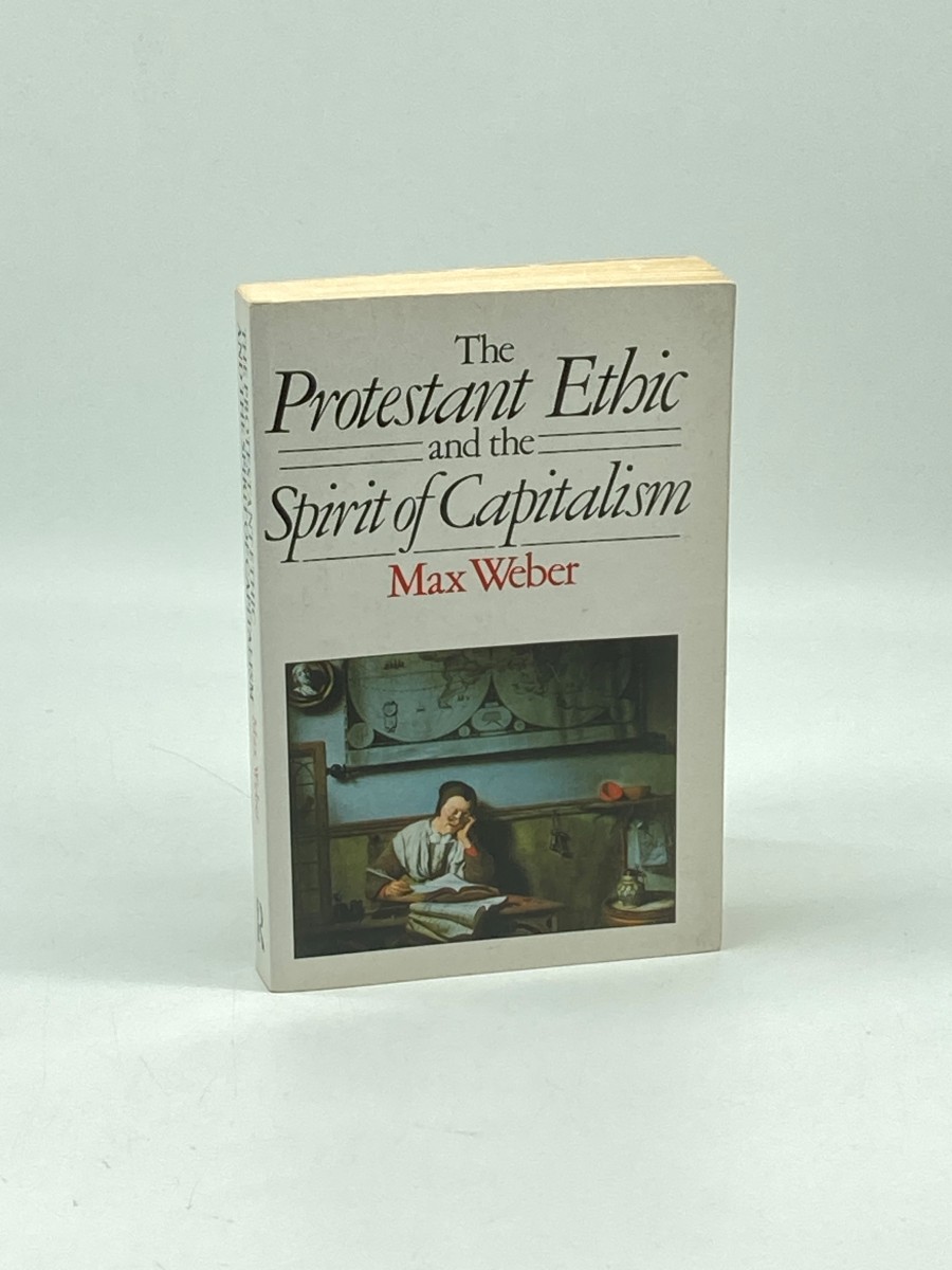 The Protestant Ethic and the Spirit of Capitalism