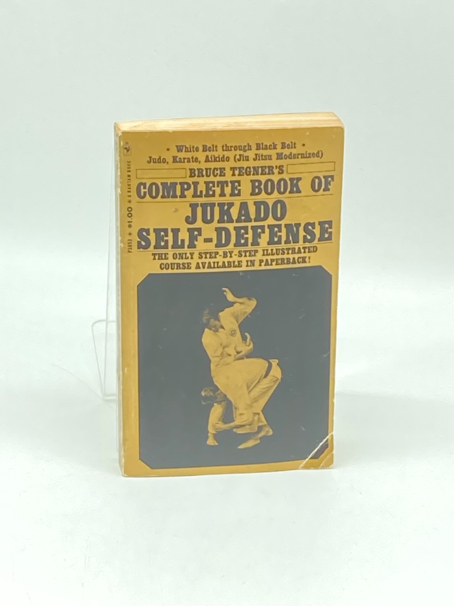 Bruce Tegner's Complete Book of Jukado Self-Defense