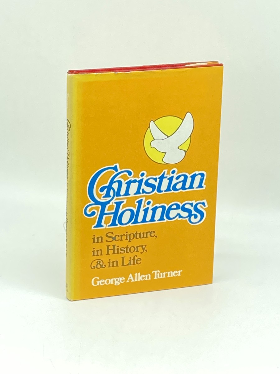 Christian Holiness in Scripture, in History, and in Life