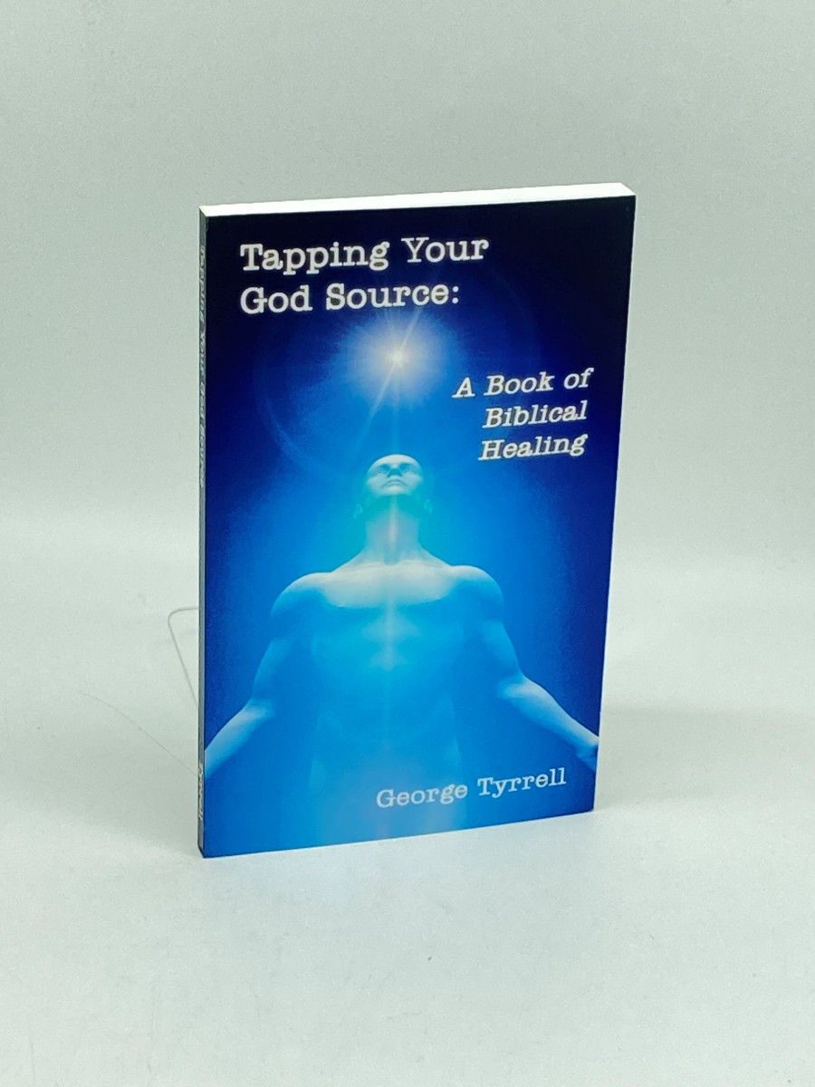 Tapping Your God Source A Book of Biblical Healing