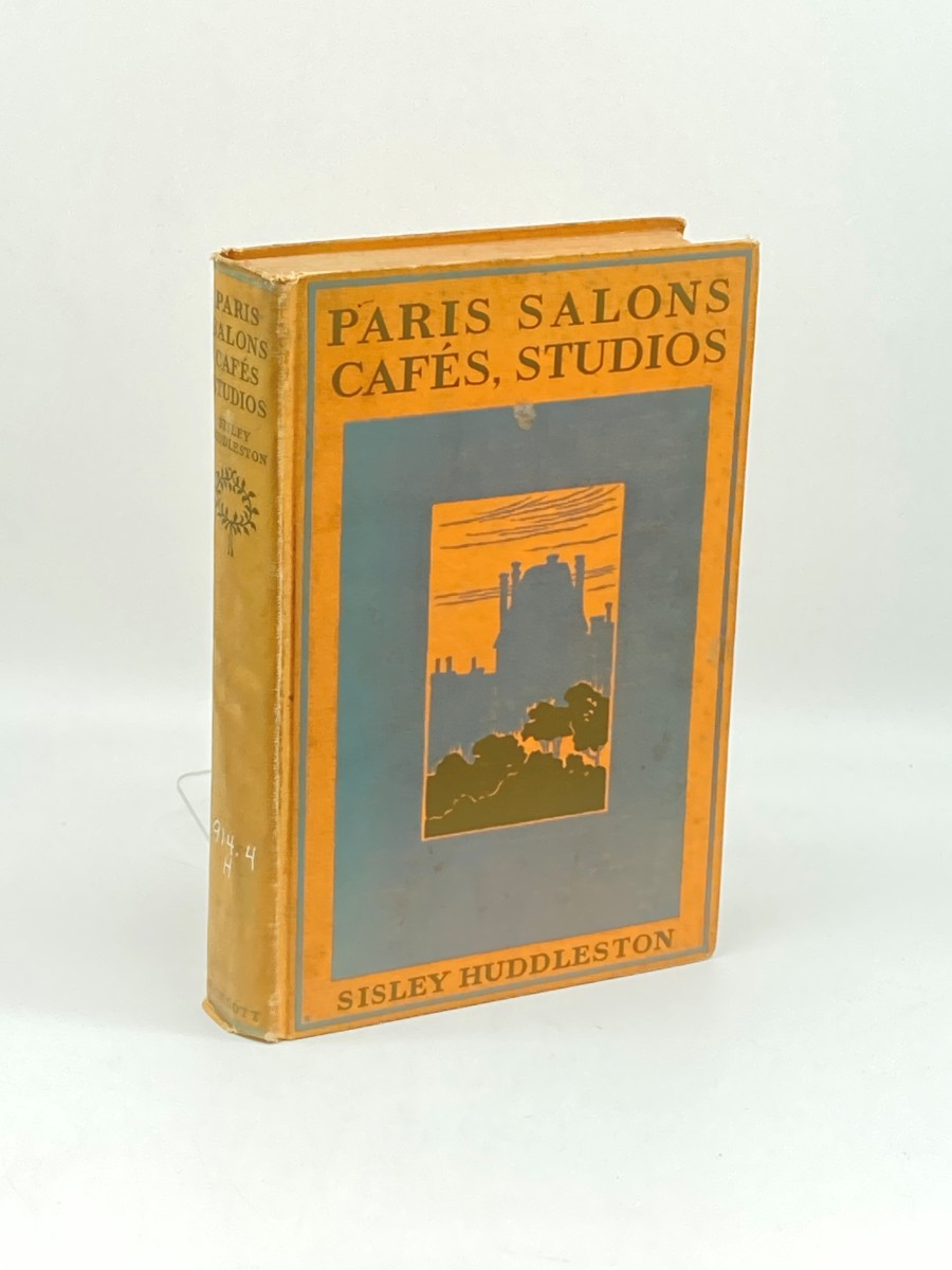 Paris Salons Cafes, Studios (1928) Being Social, Artistic and Literary Memories