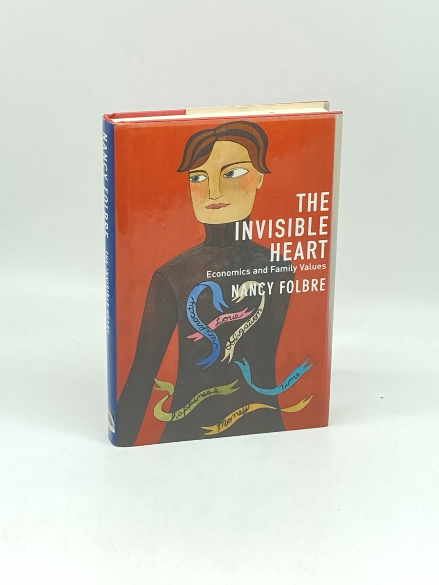 The Invisible Heart (First Printing) Economics and Family Values