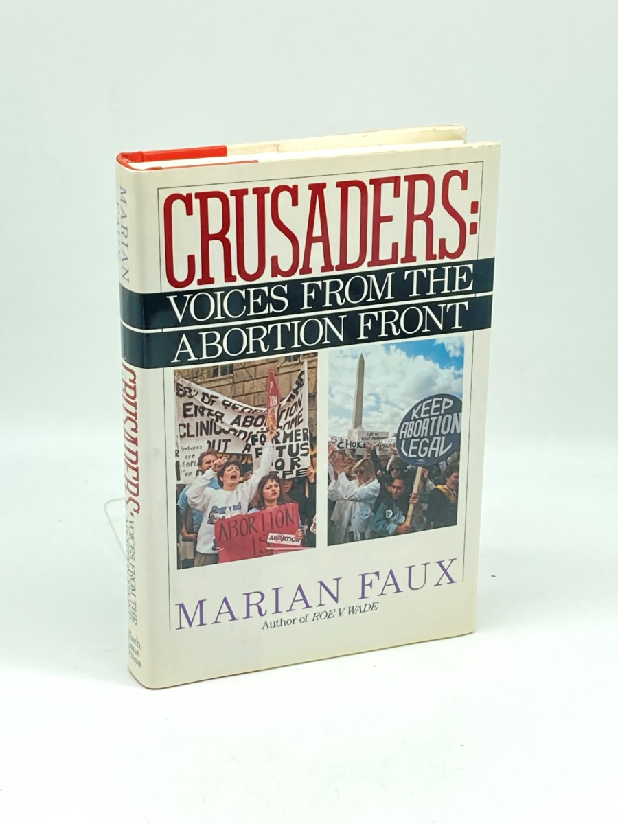 Crusaders (First Printing) Voices from the Abortion Front
