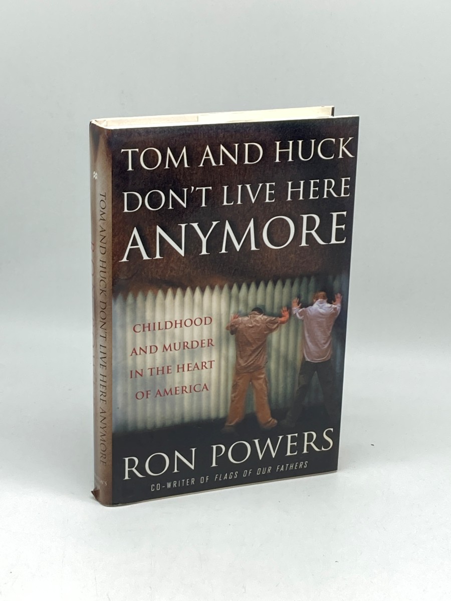 Tom and Huck Don't Live Here Anymore (First Printing)