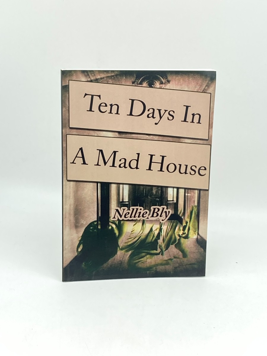 Ten Days in a Mad-House