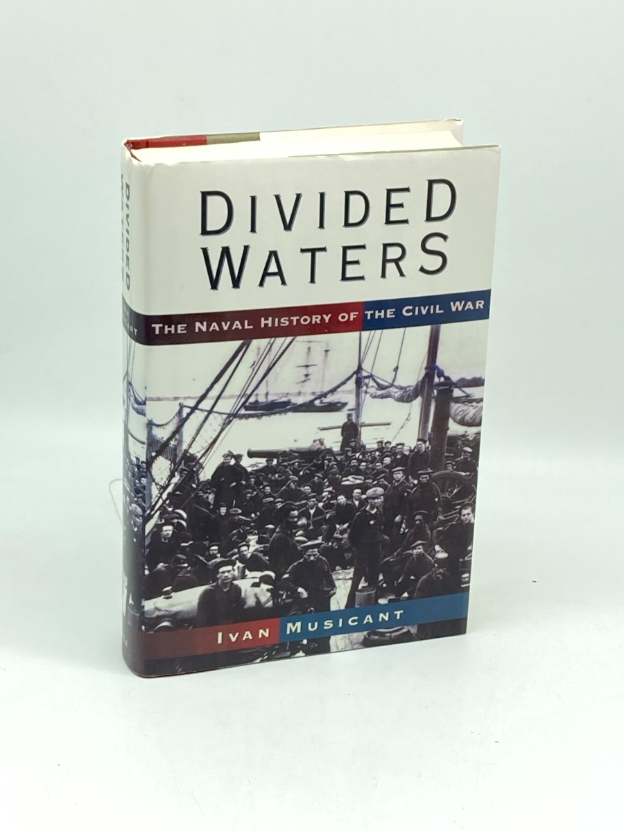 Divided Waters The Naval History of the Civil War