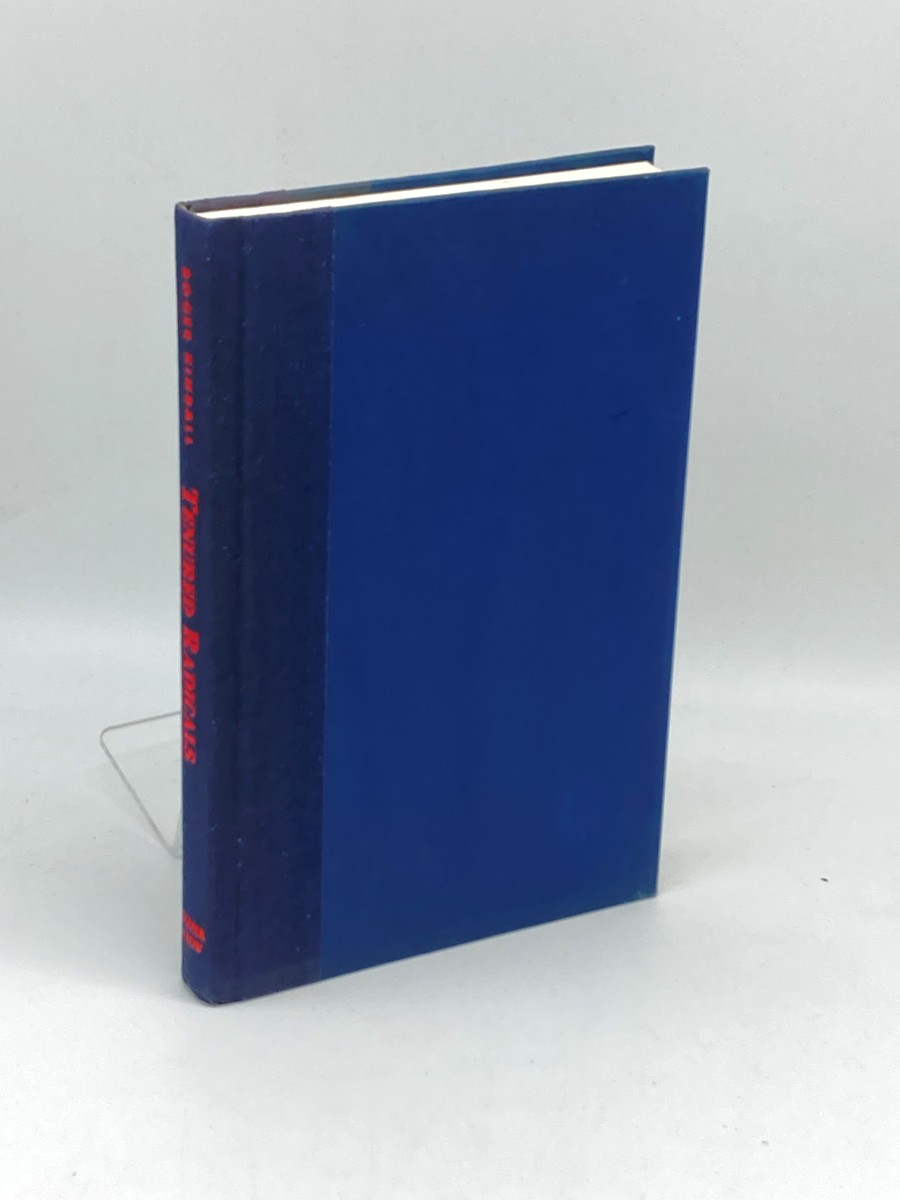 Tenured Radicals (First Printing) How Politics Has Corrupted Higher Education