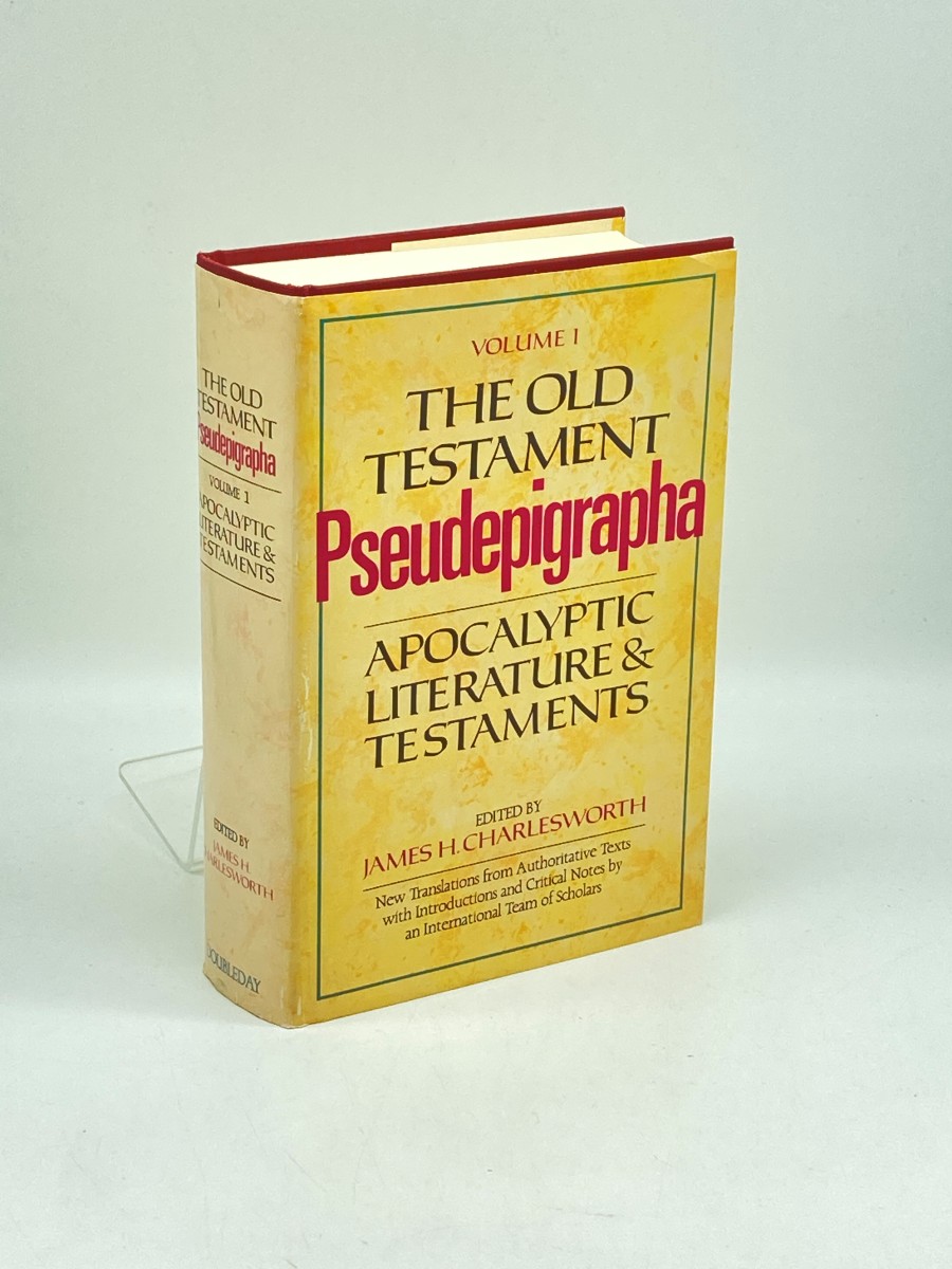 The Old Testament Pseudepigrapha, Vol. 1 Apocalyptic Literature and Testaments