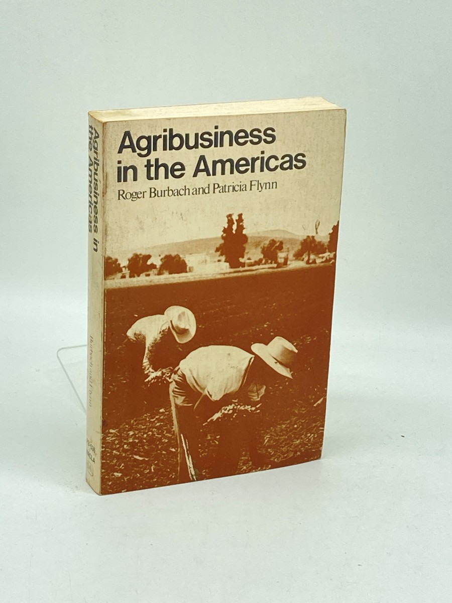 Agribusiness in the Americas The Political Economy of Corporate Agriculture