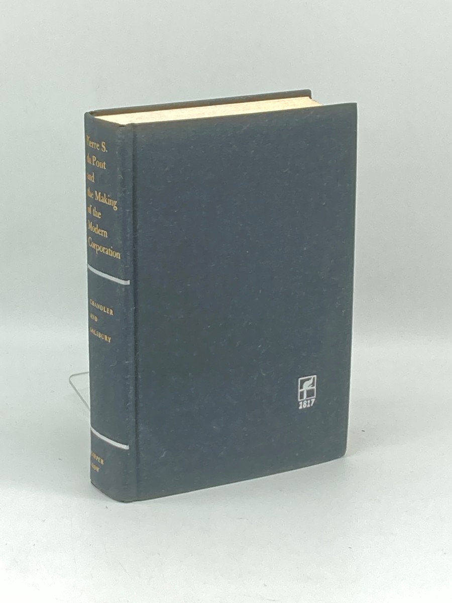 Image for Pierre S. Du Pont and the Making of the Modern Corporation Pierre S. Du Pont and the Making of the Modern Corporation