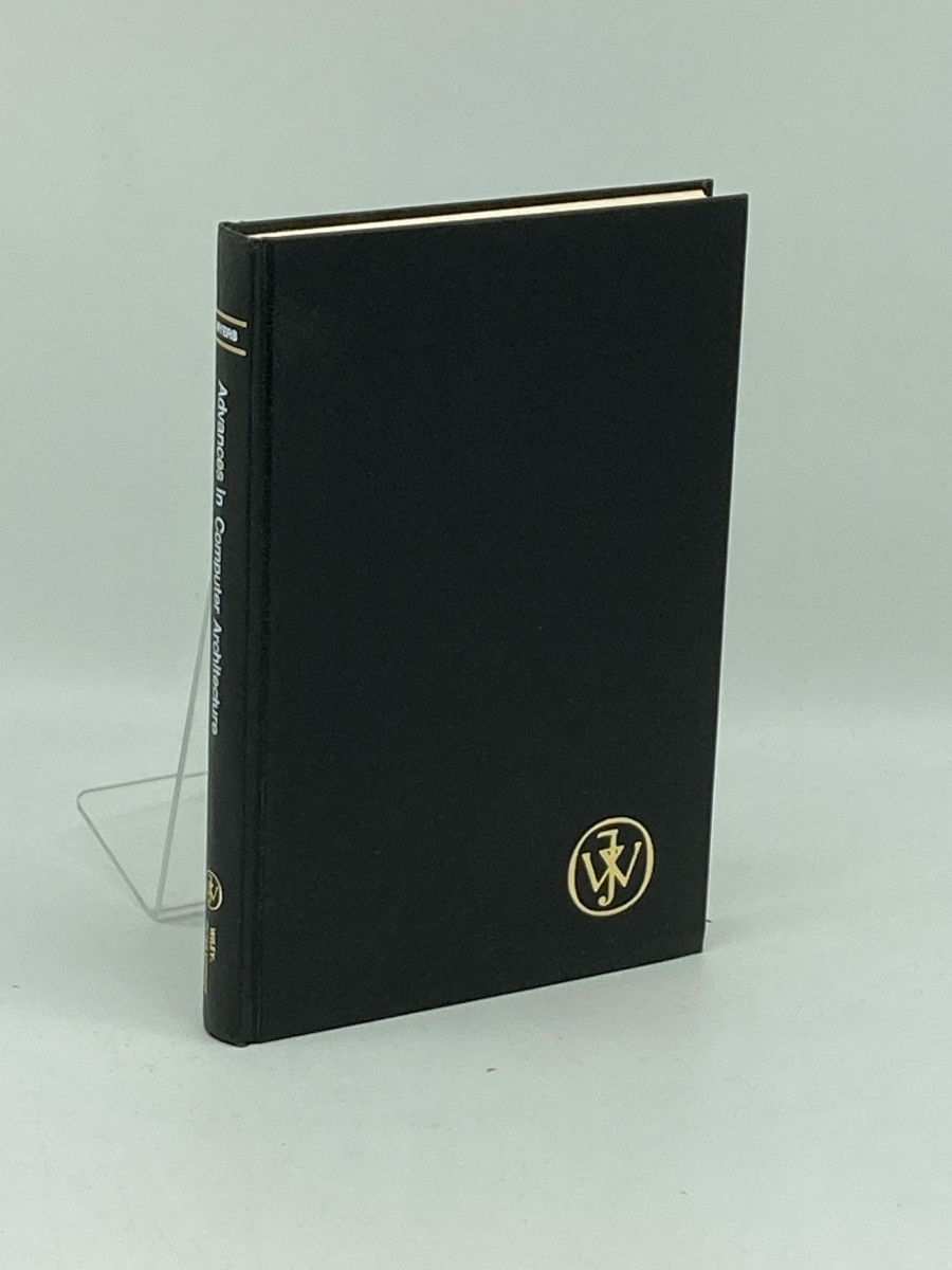 Image for Advances in Computer Architecture (First Printing) Advances in Computer Architecture (First Printing)