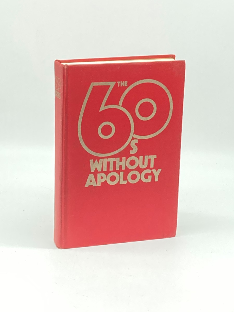 The Sixties, Without Apology