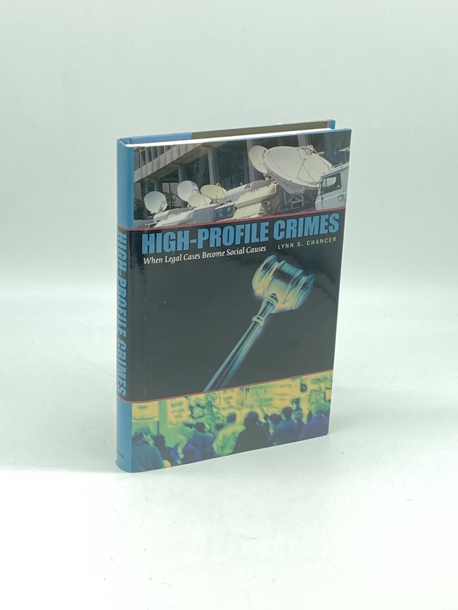 High-Profile Crimes (First Printing) When Legal Cases Become Social Causes