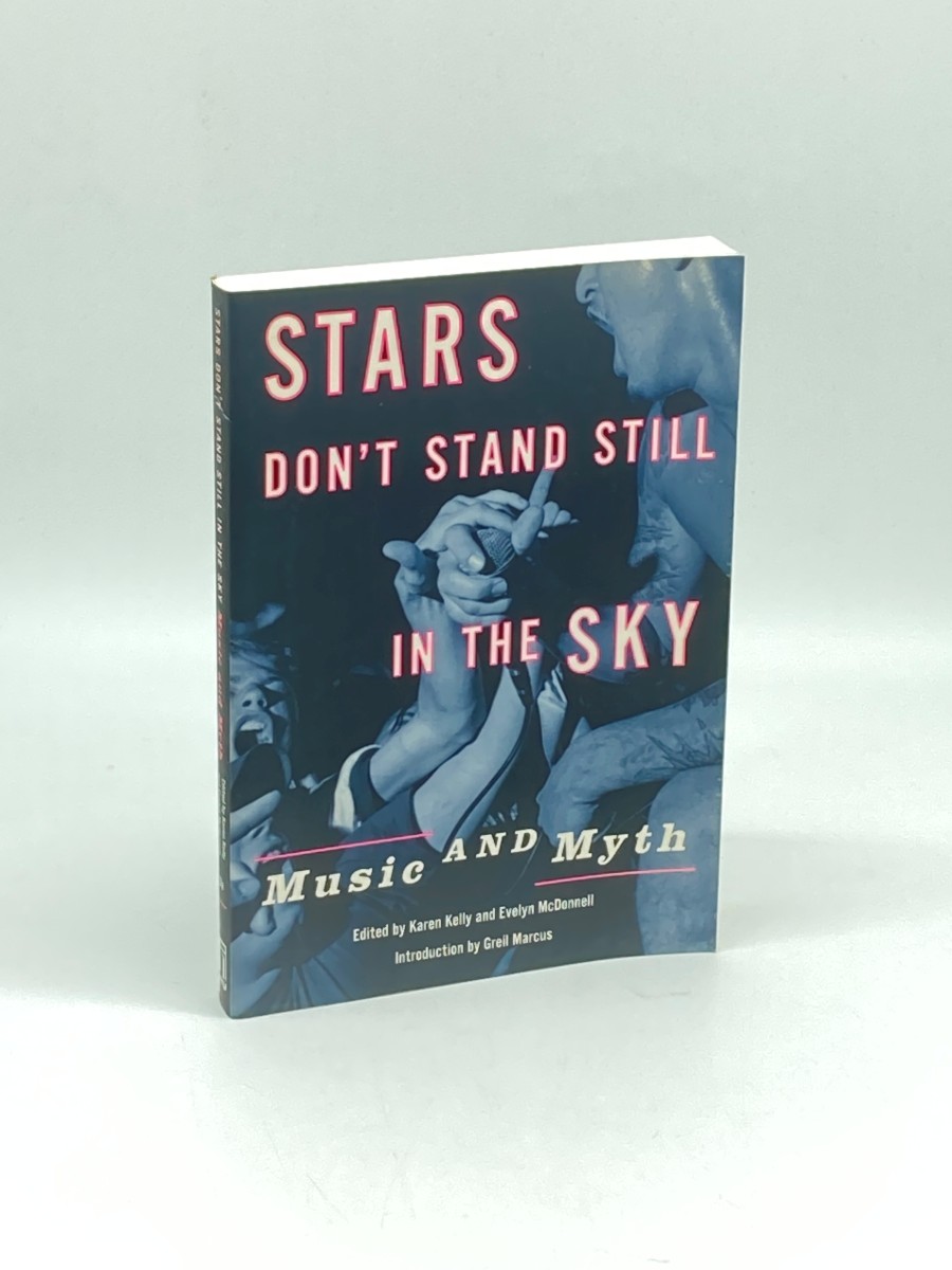 Stars Don't Stand Still in the Sky Music and Myth