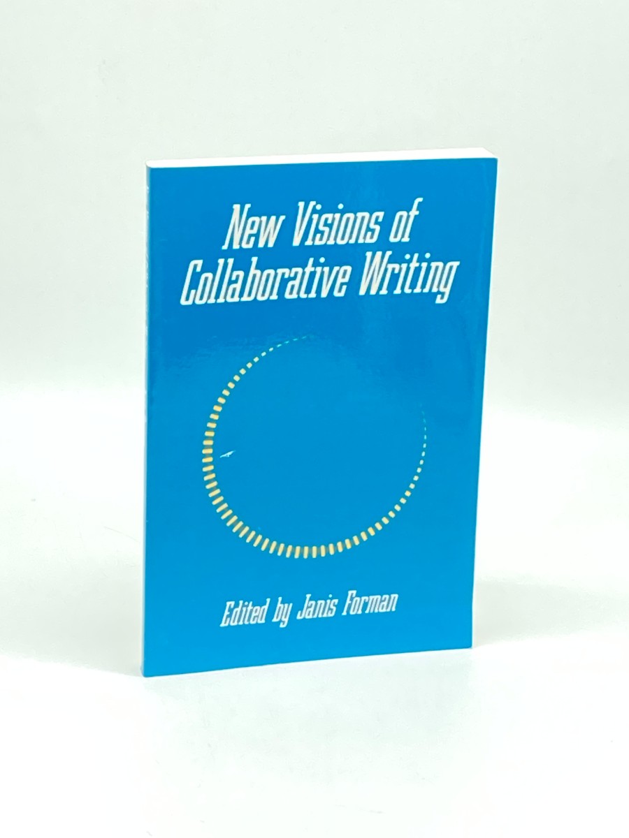NEW VISIONS of COLLABORATIVE WRITING (First Printing)