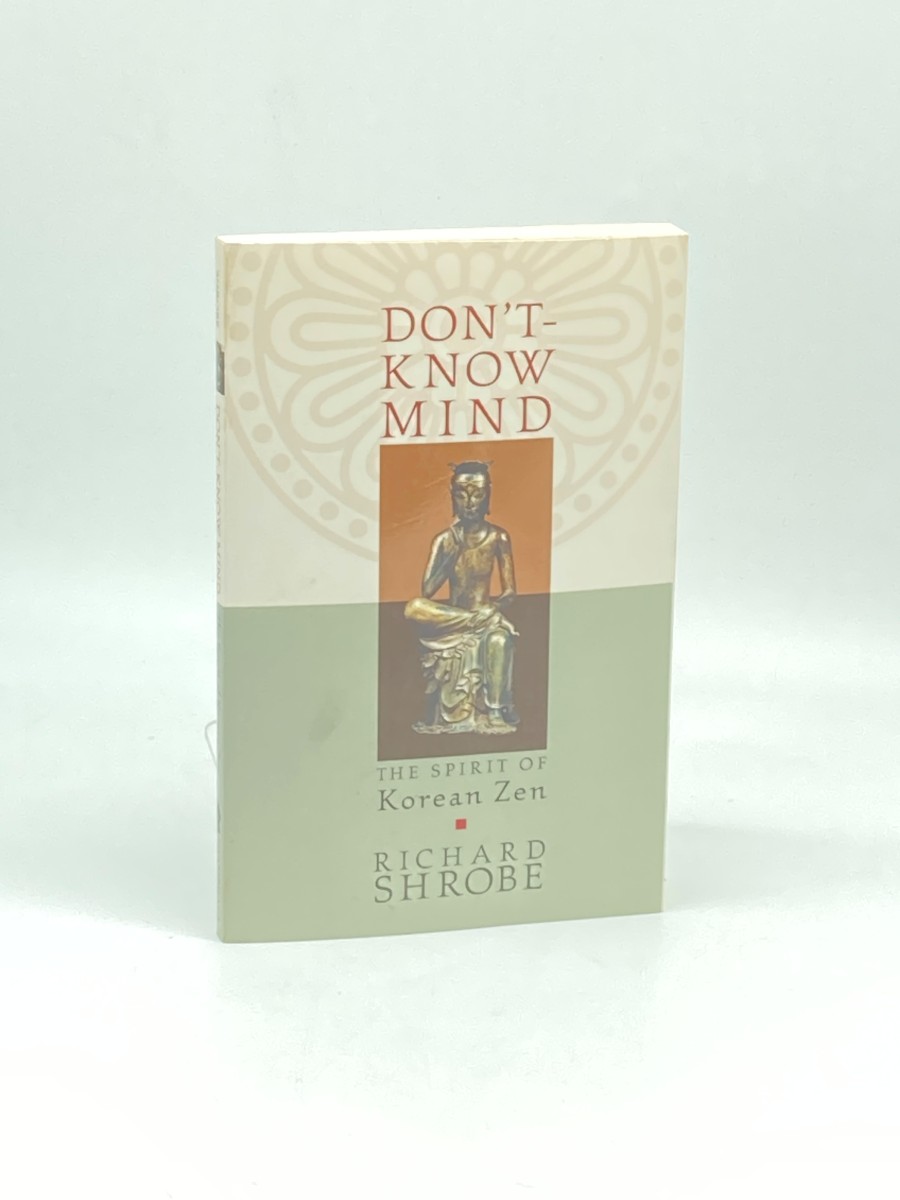 Don't-Know Mind The Spirit of Korean Zen