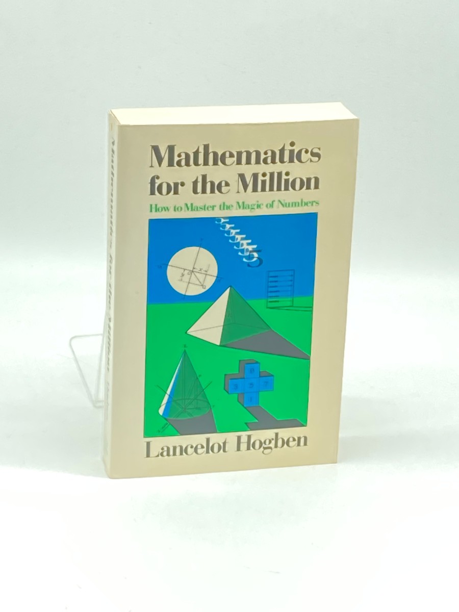 Mathematics for the Million How to Master the Magic of Numbers
