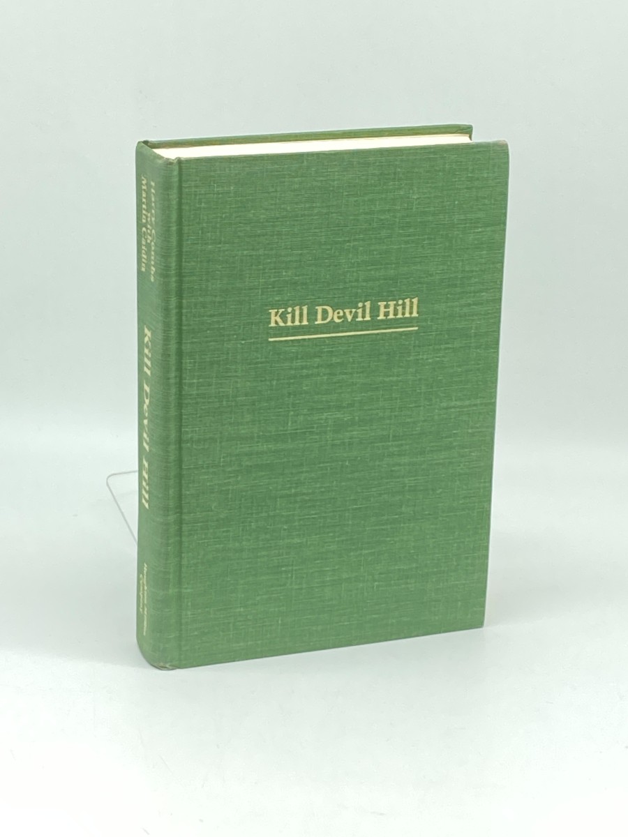 Kill Devil Hill (First Printing) The Epic of the Wright Brothers, 1900-1909