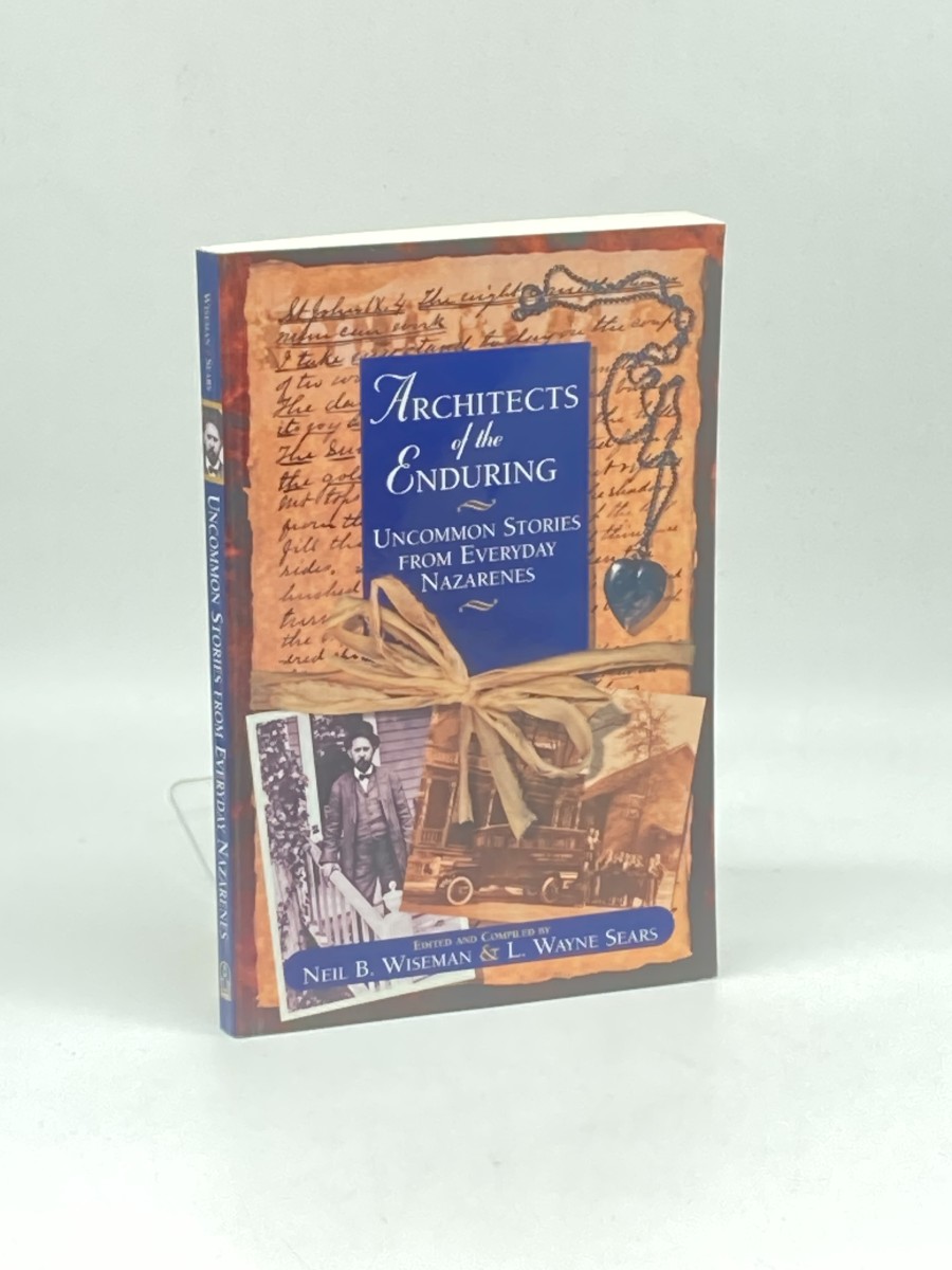 Image for Architects of the Enduring - Uncommon Stories from Everyday Nazarenes Architects of the Enduring - Uncommon Stories from Everyday Nazarenes