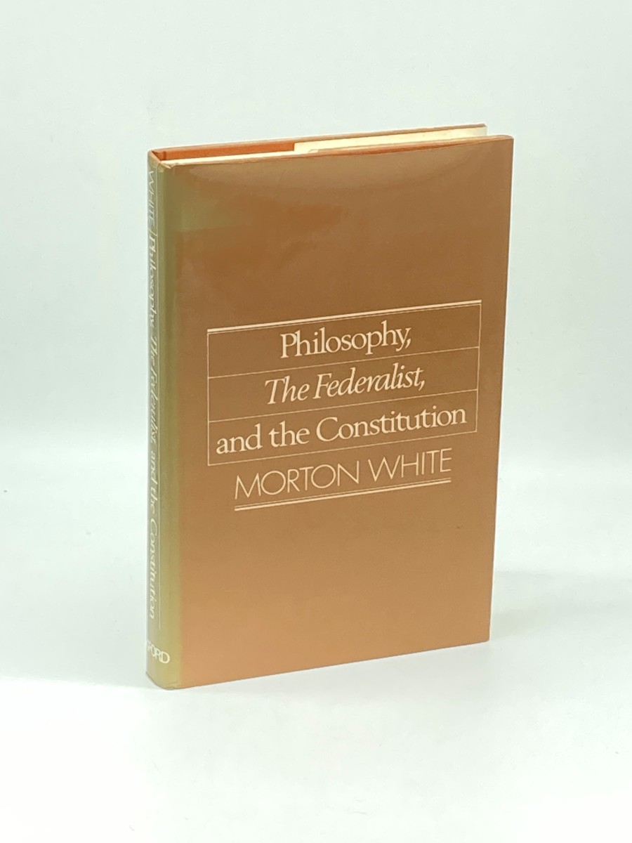 Philosophy, the Federalist, and the Constitution (Signed) (First Printing)