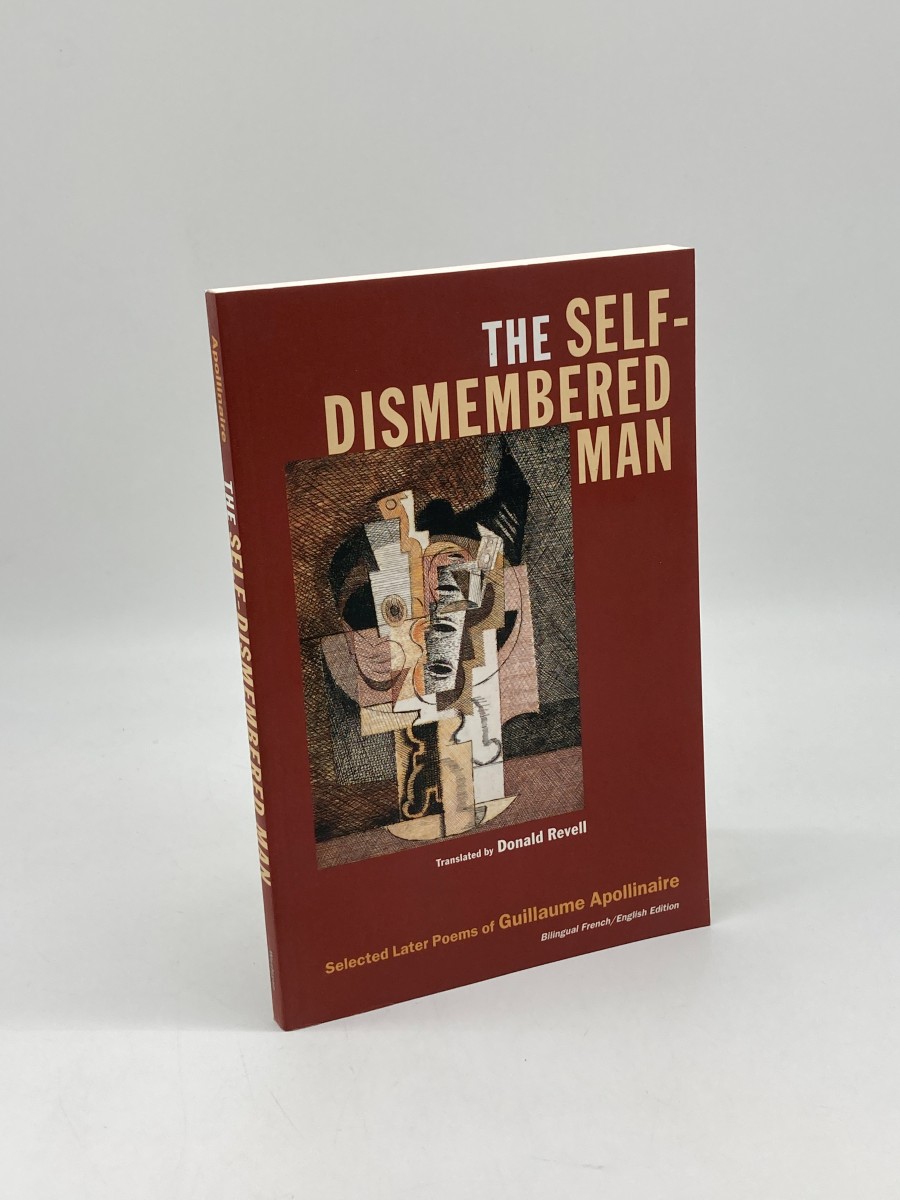The Self-Dismembered Man Selected Later Poems of Guillaume Apollinaire