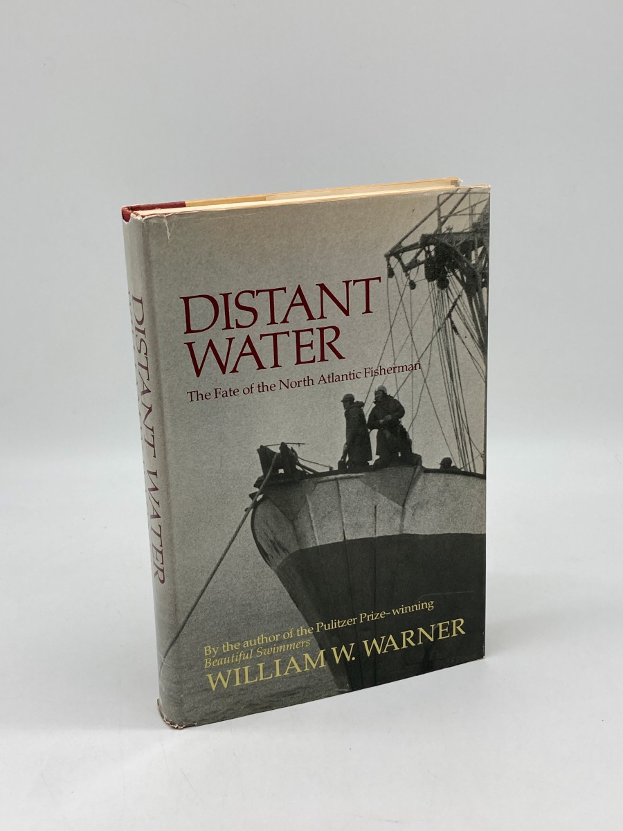 Distant Water (Signed) The Fate of the North Atlantic Fisherman