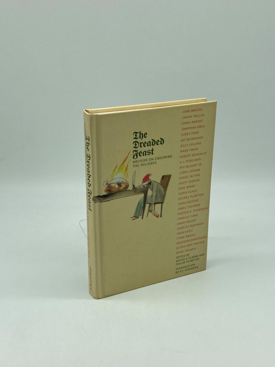 The Dreaded Feast (First Printing) Writers on Enduring the Holidays