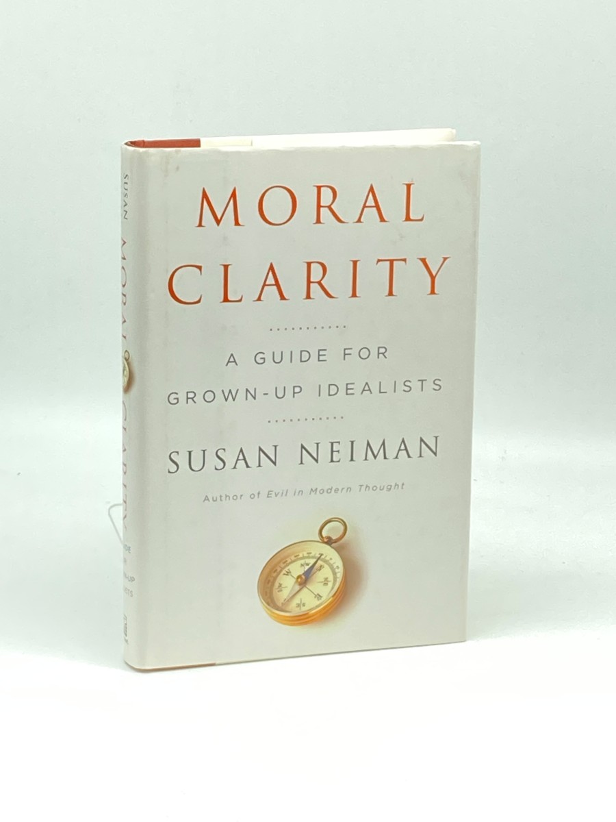 Moral Clarity; A Guide for Grown-Up Idealists