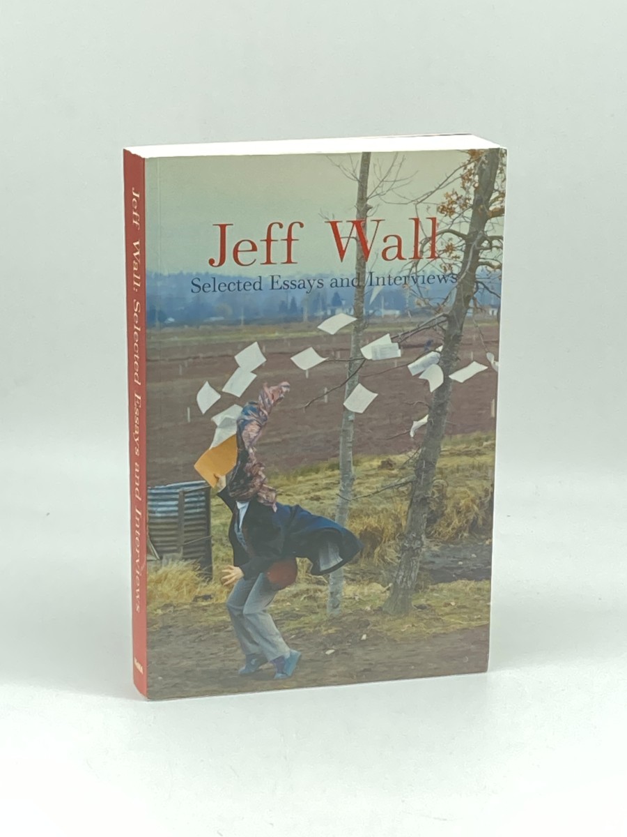 Jeff Wall; Selected Essays and Interviews