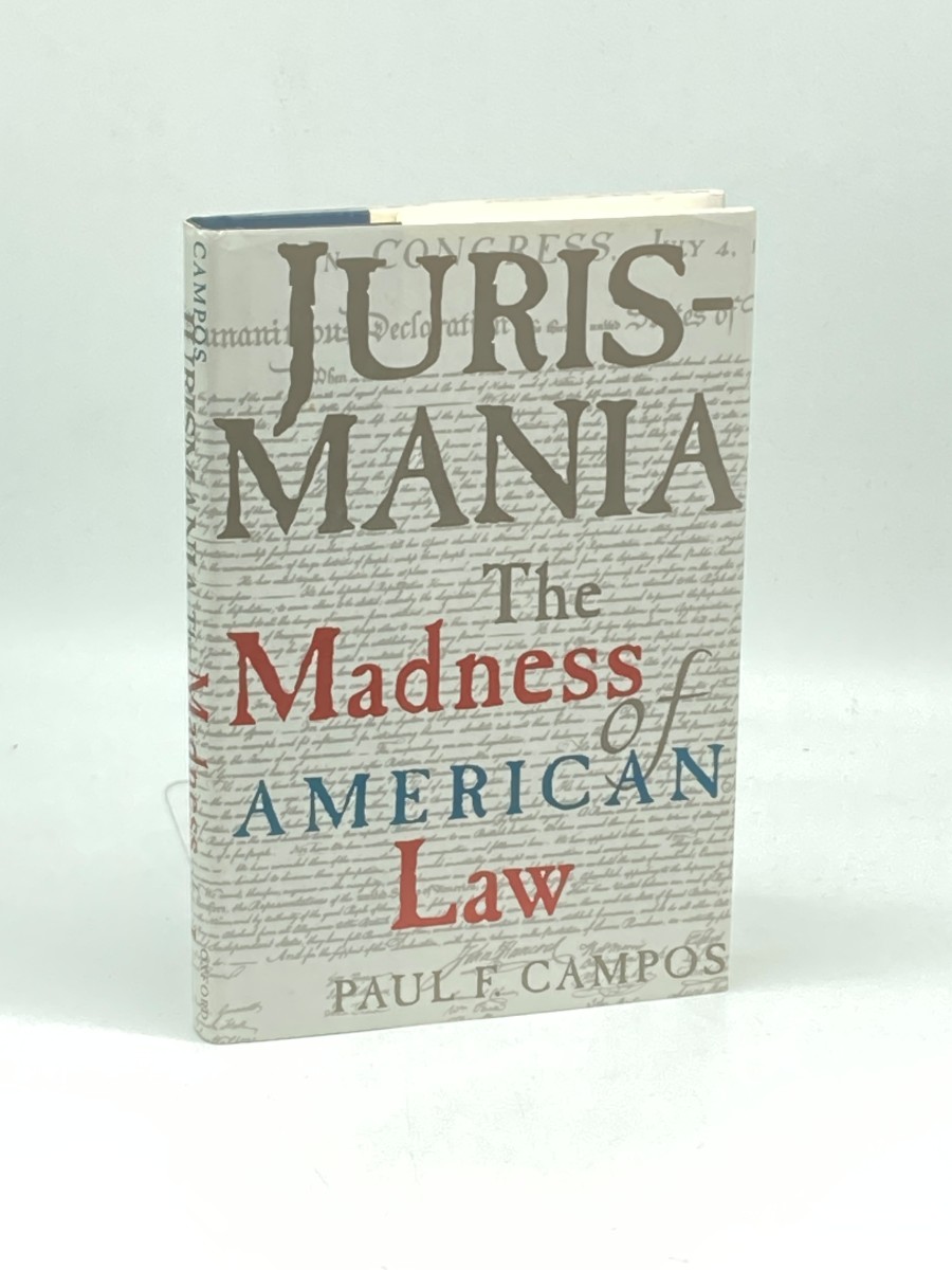 Jurismania (First Printing) ; The Madness of American Law