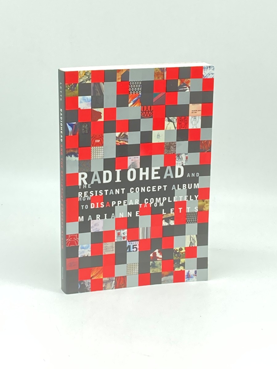 Radiohead and the Resistant Concept Album How to Disappear Completely