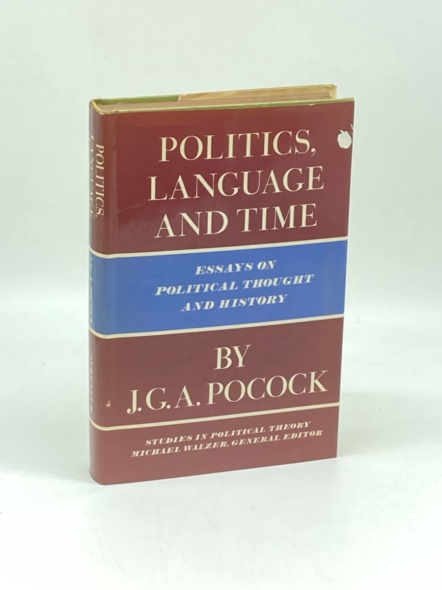 Politics, Language, and Time Essays on Political Thought and History