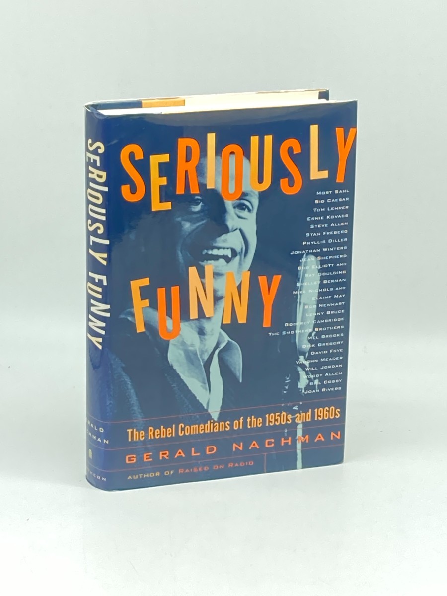 Seriously Funny (First Printing) The Rebel Comedians of the 1950S and 1960S